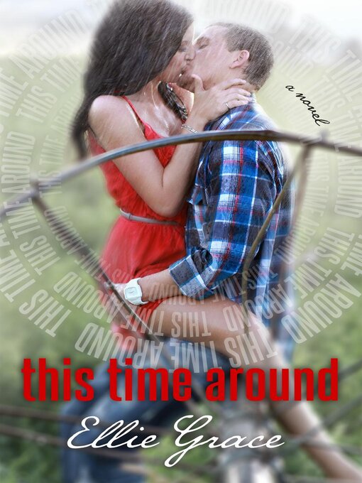 Title details for This Time Around by Ellie Grace - Available